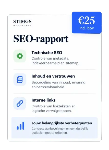 Stimgs SEO-rapport voor €25 inclusief btw: technische SEO, inhoud en vertrouwen, interne links en concrete verbeterpunten.